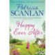 Happy Ever After: Warmth, wisdom and love on every page - if you treasured Maeve Binchy, read Patricia Scanlan