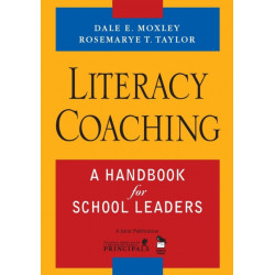 Literacy Coaching: A Handbook for School Leaders