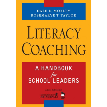 Literacy Coaching: A Handbook for School Leaders