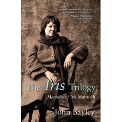 The Iris Trilogy: Memoirs of Iris Murdoch