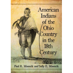 American Indians of the Ohio Country in the 18th Century