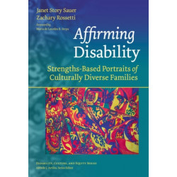 Affirming Disability: Strengths-Based Portraits of Culturally Diverse Families