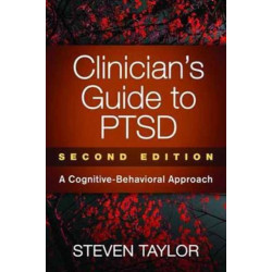 Clinician's Guide to PTSD, Second Edition: A Cognitive-Behavioral Approach