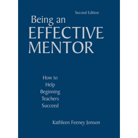 Being an Effective Mentor: How to Help Beginning Teachers Succeed