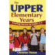 The Upper Elementary Years: Ensuring Success in Grades 3-6