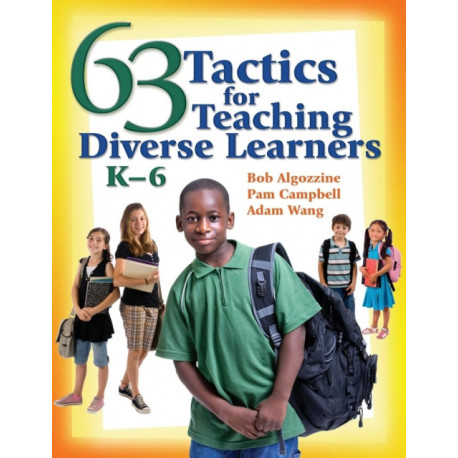 63 Tactics for Teaching Diverse Learners, K-6