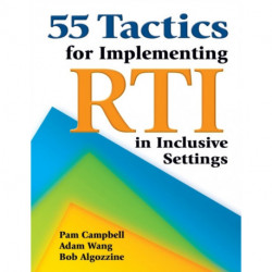 55 Tactics for Implementing RTI in Inclusive Settings