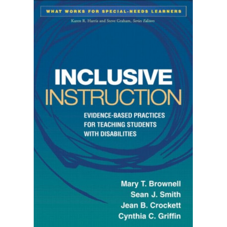 Inclusive Instruction: Evidence-Based Practices for Teaching Students with Disabilities