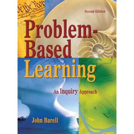 Problem-Based Learning: An Inquiry Approach
