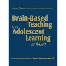 Brain-Based Teaching With Adolescent Learning in Mind