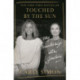 Touched by the Sun: My Friendship with Jackie