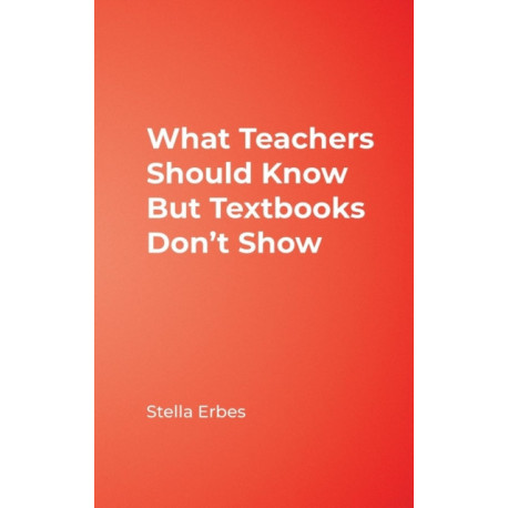 What Teachers Should Know But Textbooks Don't Show