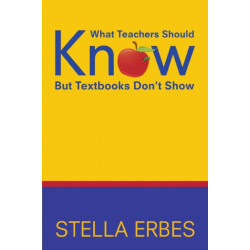 What Teachers Should Know But Textbooks Don't Show