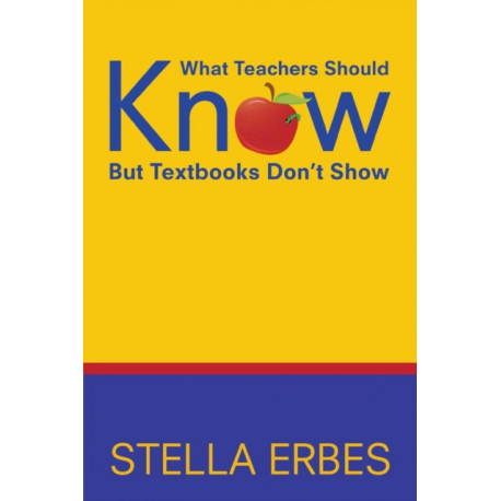 What Teachers Should Know But Textbooks Don't Show