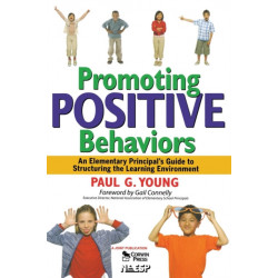 Promoting Positive Behaviors: An Elementary Principal’s Guide to Structuring the Learning Environment