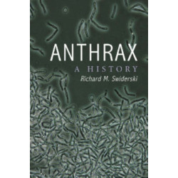 Anthrax: A History