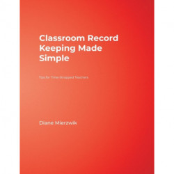 Classroom Record Keeping Made Simple: Tips for Time-Strapped Teachers