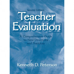 Teacher Evaluation: A Comprehensive Guide to New Directions and Practices