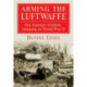 Arming the Luftwaffe: The German Aviation Industry in World War II