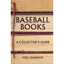 Baseball Books: A Collector's Guide