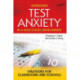Addressing Test Anxiety in a High-Stakes Environment: Strategies for Classrooms and Schools