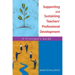 Supporting and Sustaining Teachers' Professional Development: A Principal's Guide