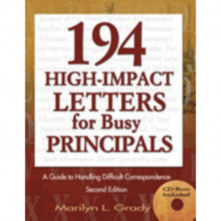 194 High-Impact Letters for Busy Principals: A Guide to Handling Difficult Correspondence