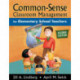 Common-Sense Classroom Management for Elementary School Teachers