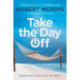 Take the Day Off: Receiving God's Gift of Rest