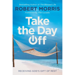 Take the Day Off: Receiving God's Gift of Rest