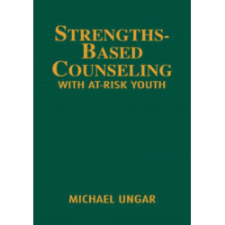 Strengths-Based Counseling With At-Risk Youth