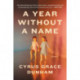 A A Year Without a Name : A Memoir: A Memoir