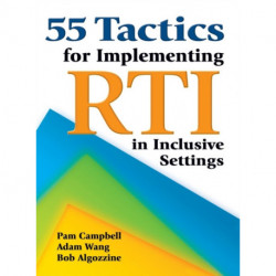 55 Tactics for Implementing RTI in Inclusive Settings