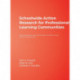 Schoolwide Action Research for Professional Learning Communities: Improving Student Learning Through The Whole-Faculty Study Groups Approach
