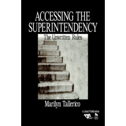 Accessing the Superintendency: The Unwritten Rules