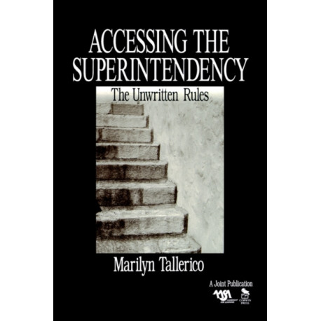 Accessing the Superintendency: The Unwritten Rules