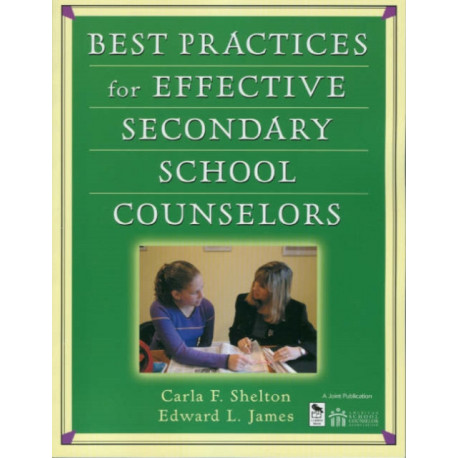 Best Practices for Effective Secondary School Counselors