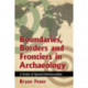 Boundaries, Borders and Frontiers in Archaeology: A Study of Spatial Relationships