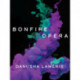 Bonfire Opera: Poems