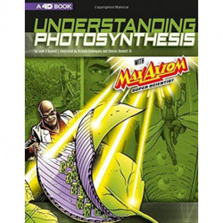 Understanding Photosynthesis with Max Axiom Super Scientist: 4D An Augmented Reading Science Experience