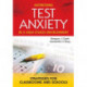Addressing Test Anxiety in a High-Stakes Environment: Strategies for Classrooms and Schools