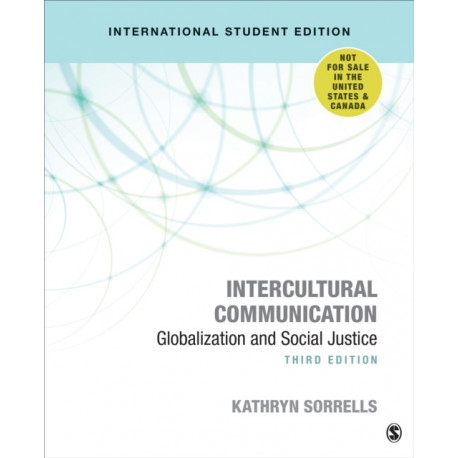 Intercultural Communication - International Student Edition: Globalization and Social Justice