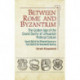 Between Rome and Byzantium: The Golden Age of the Grand Duchy of Lithuania's Political Culture. Second half of the fifteenth century to first half of the seventeenth century