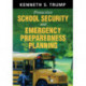 Proactive School Security and Emergency Preparedness Planning