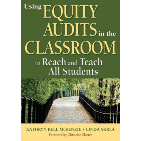 Using Equity Audits in the Classroom to Reach and Teach All Students