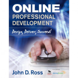 Online Professional Development: Design, Deliver, Succeed!