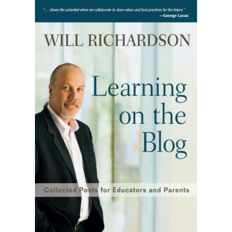 Learning on the Blog: Collected Posts for Educators and Parents