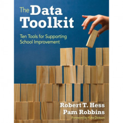 The Data Toolkit: Ten Tools for Supporting School Improvement