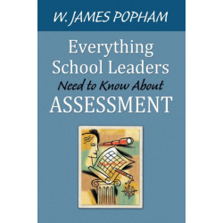 Everything School Leaders Need to Know About Assessment