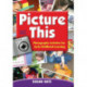 Picture This: Photography Activities for Early Childhood Learning